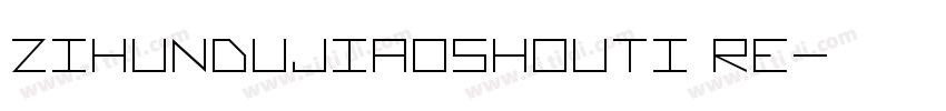 zihundujiaoshouti Re字体转换